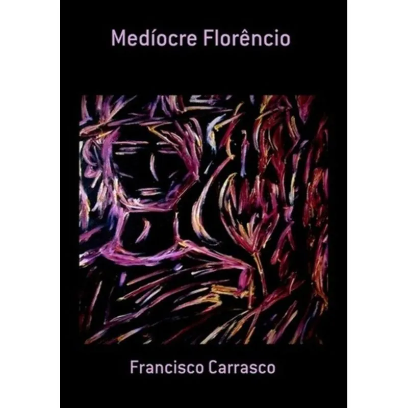 MEDÍOCRE FLORÊNCIO