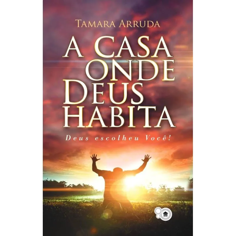 A casa onde Deus habita