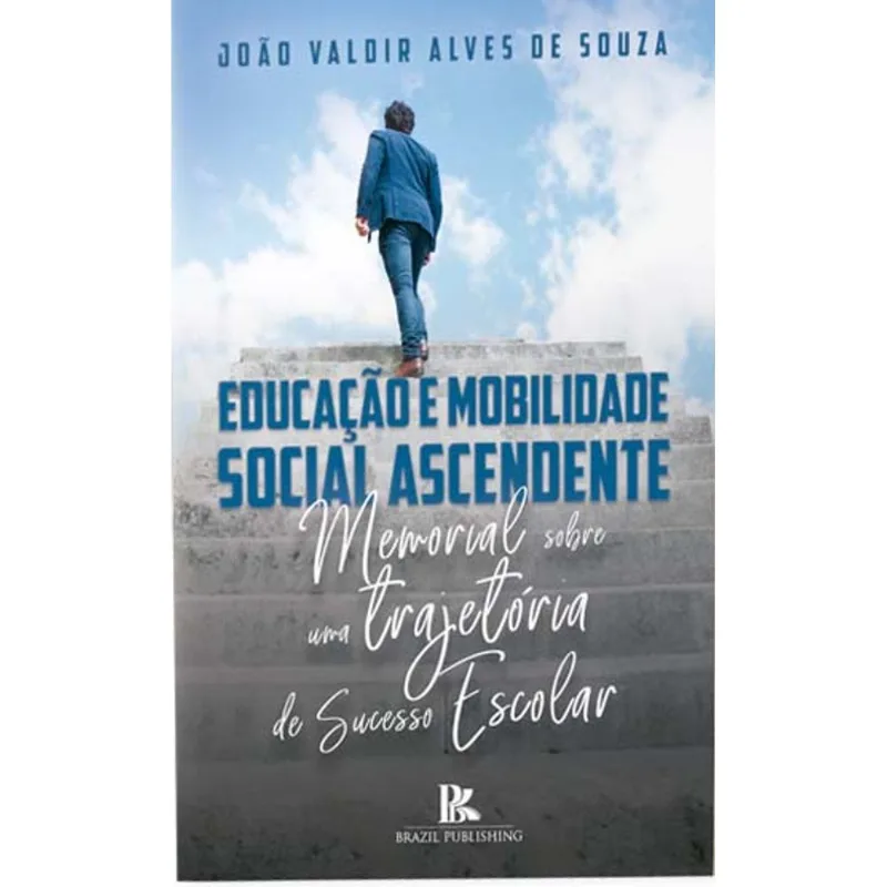 EDUCAÇÃO E MOBILIDADE SOCIAL ASCENDENTE