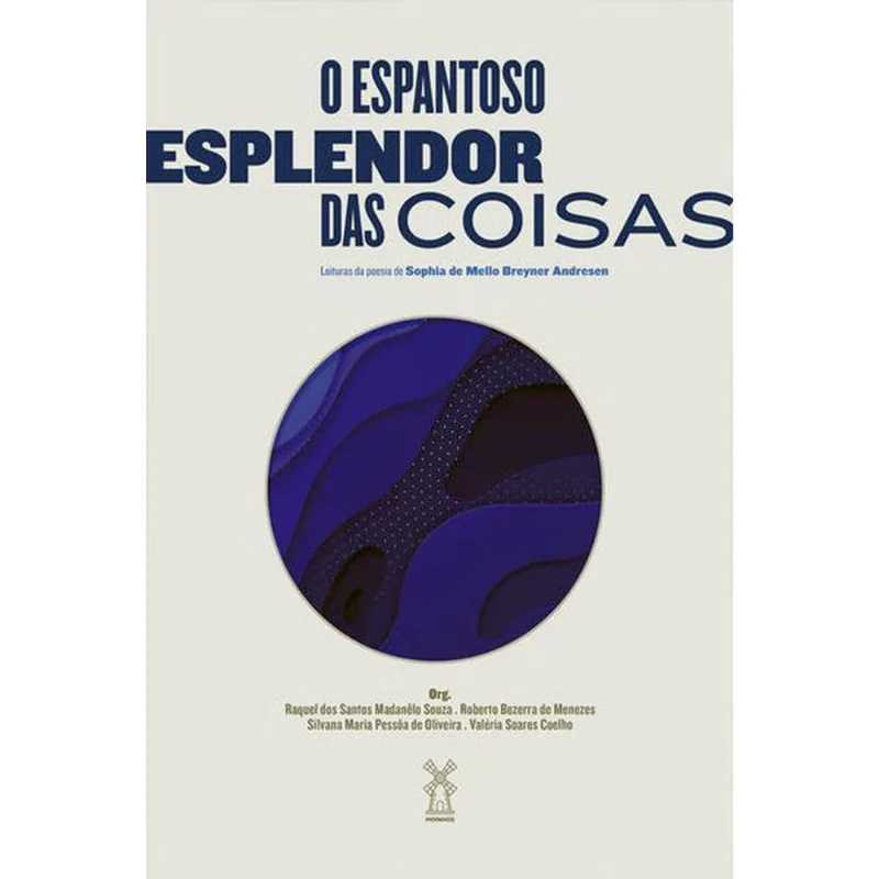 O ESPANTOSO ESPLENDOR DAS COISAS