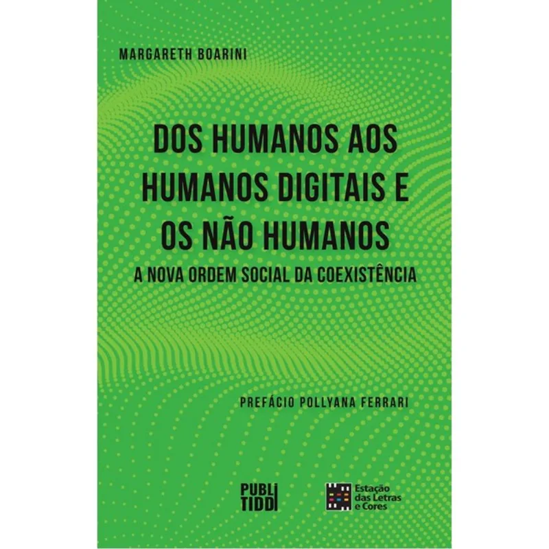DOS HUMANOS AOS HUMANOS DIGITAIS E NÃO HUMANOS