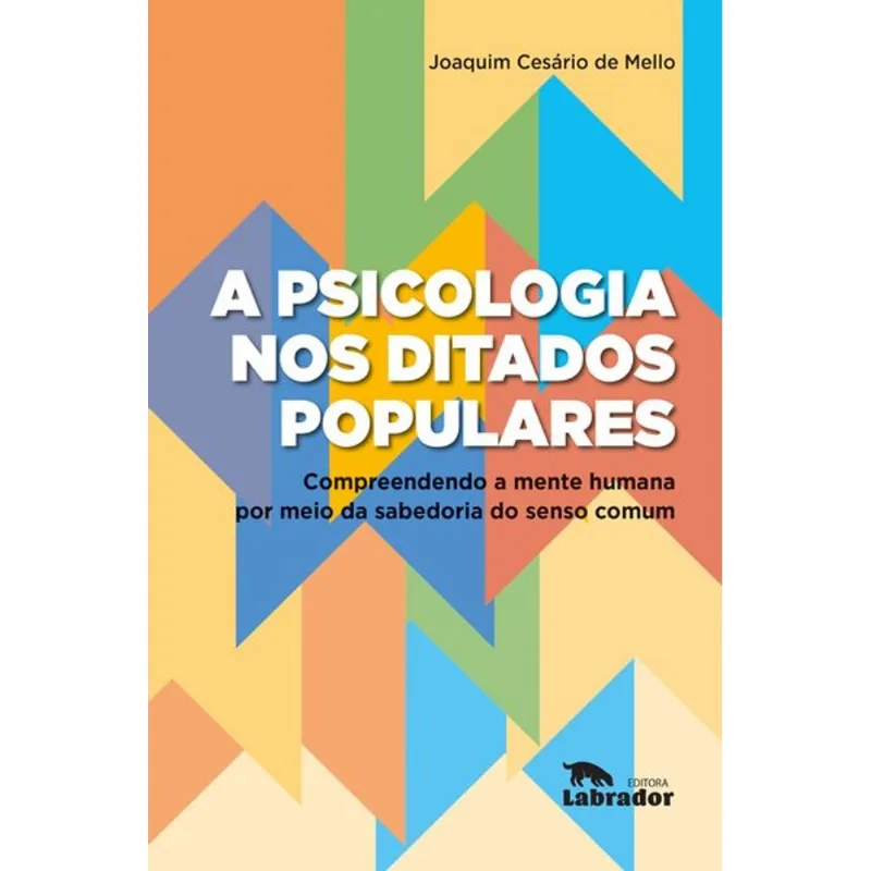 A PSICOLOGIA NOS DITADOS POPULARES
