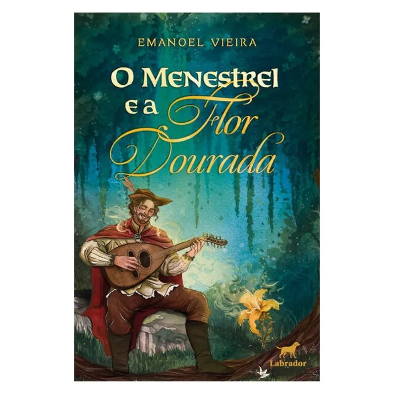 O MENESTREL E A FLOR DOURADA
