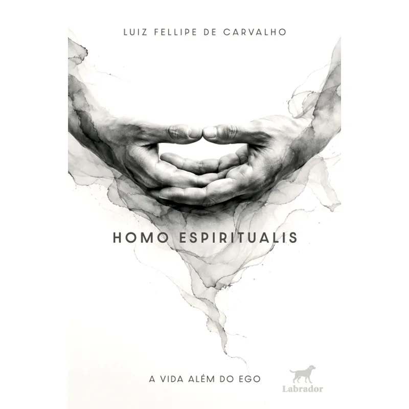 Homo Espiritualis: a Vida Além do Ego