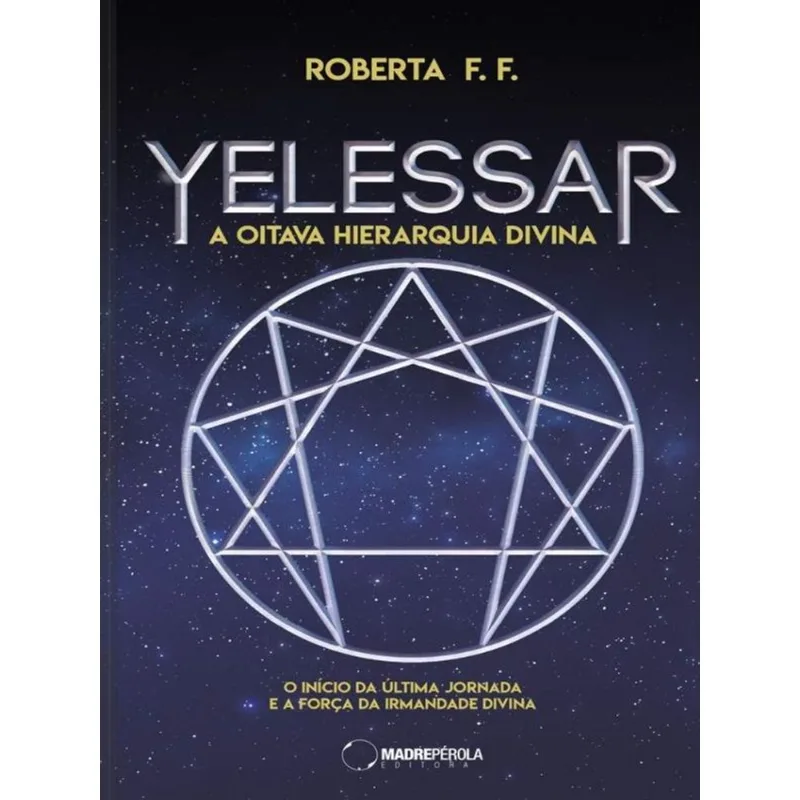 YELESSAR - A OITAVA HIERARQUIA DIVINA