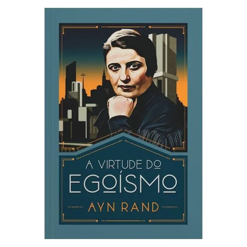 A VIRTUDE DO EGOÍSMO