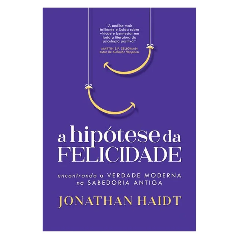 A HIPÓTESE DA FELICIDADE