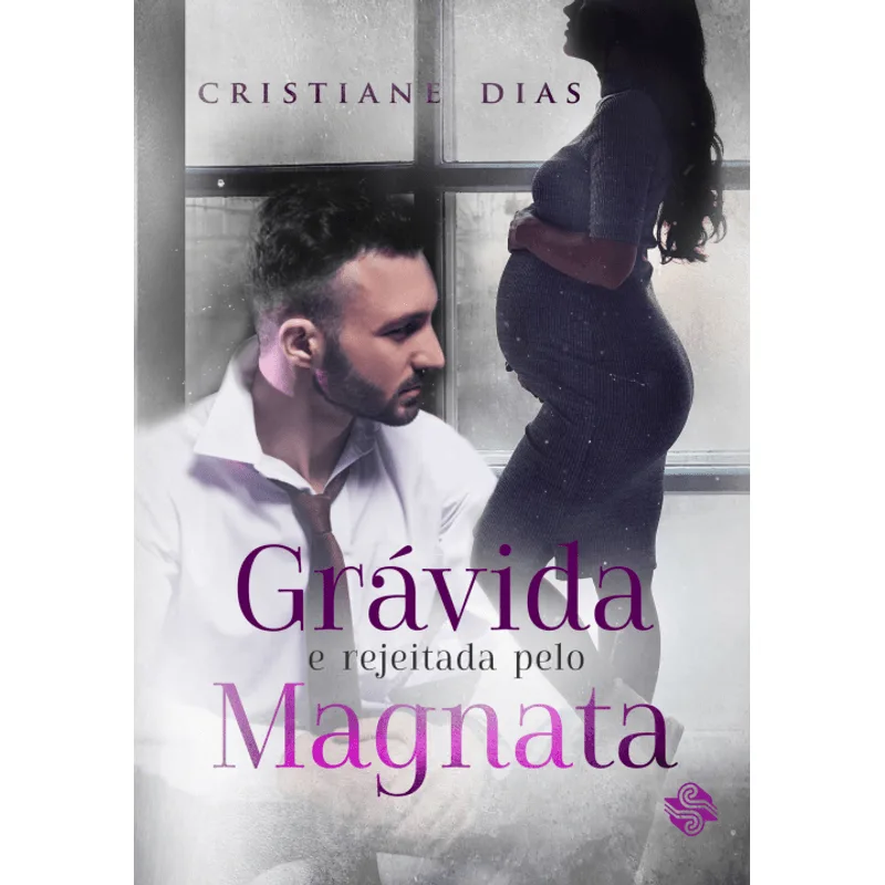 Grávida e Rejeitada pelo Magnata