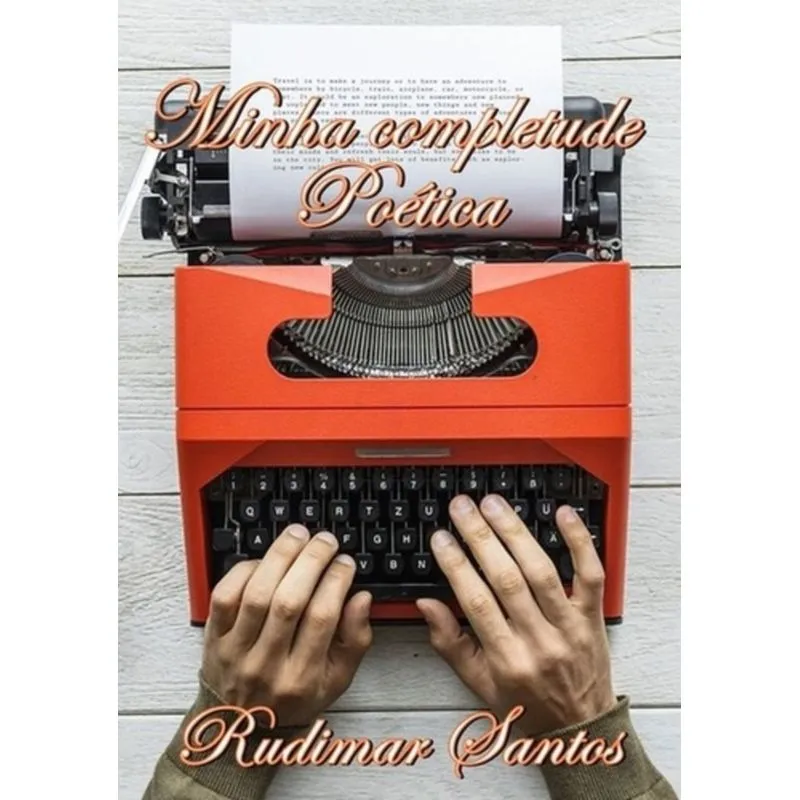 MINHA COMPLETUDE POÉTICA
