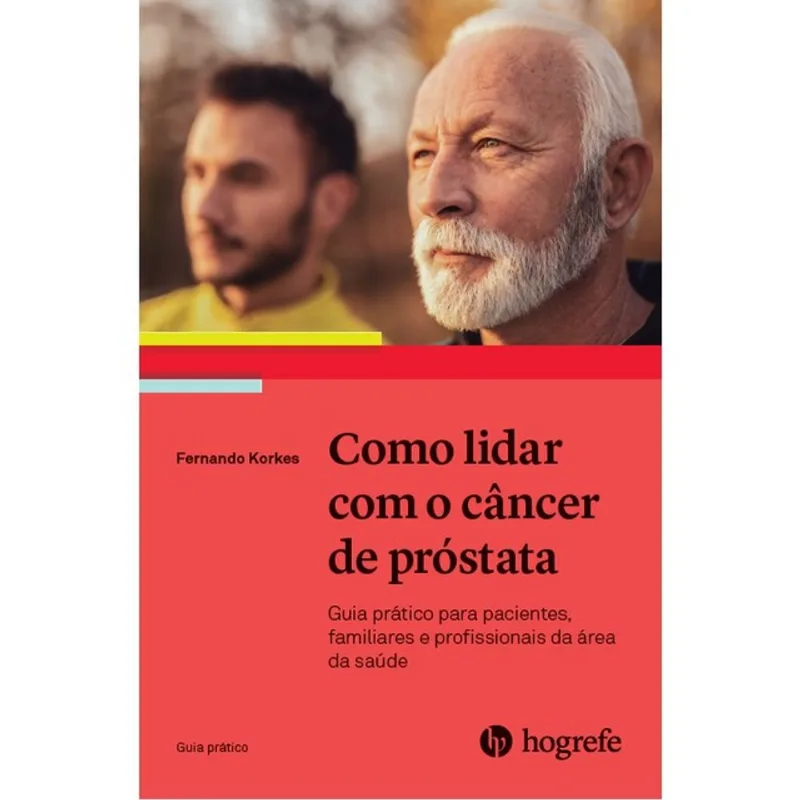 COMO LIDAR COM O CÂNCER DE PRÓSTATA - VOL. 1