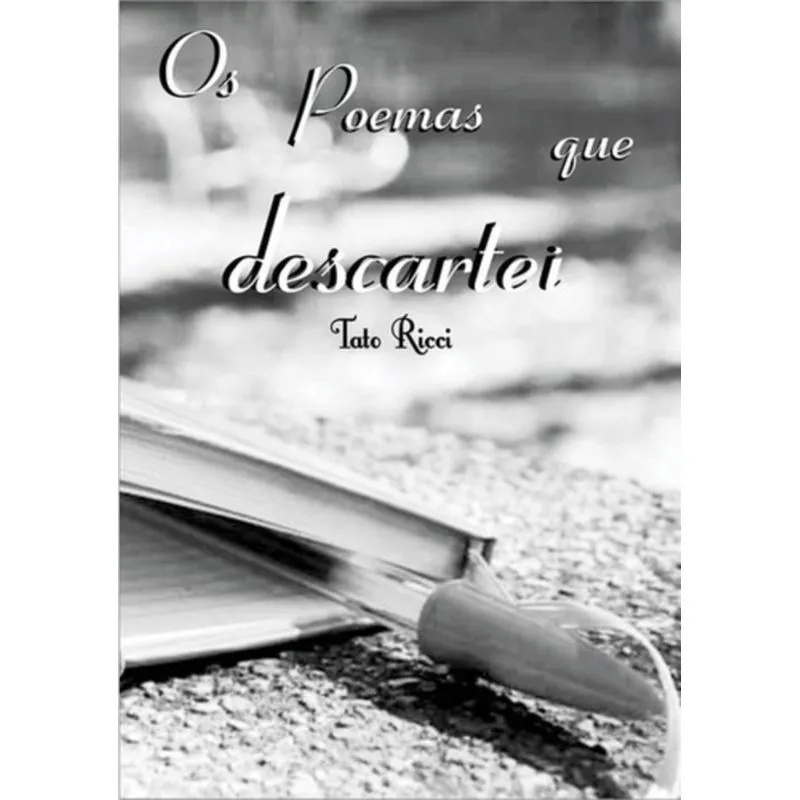 OS POEMAS QUE DESCARTEI