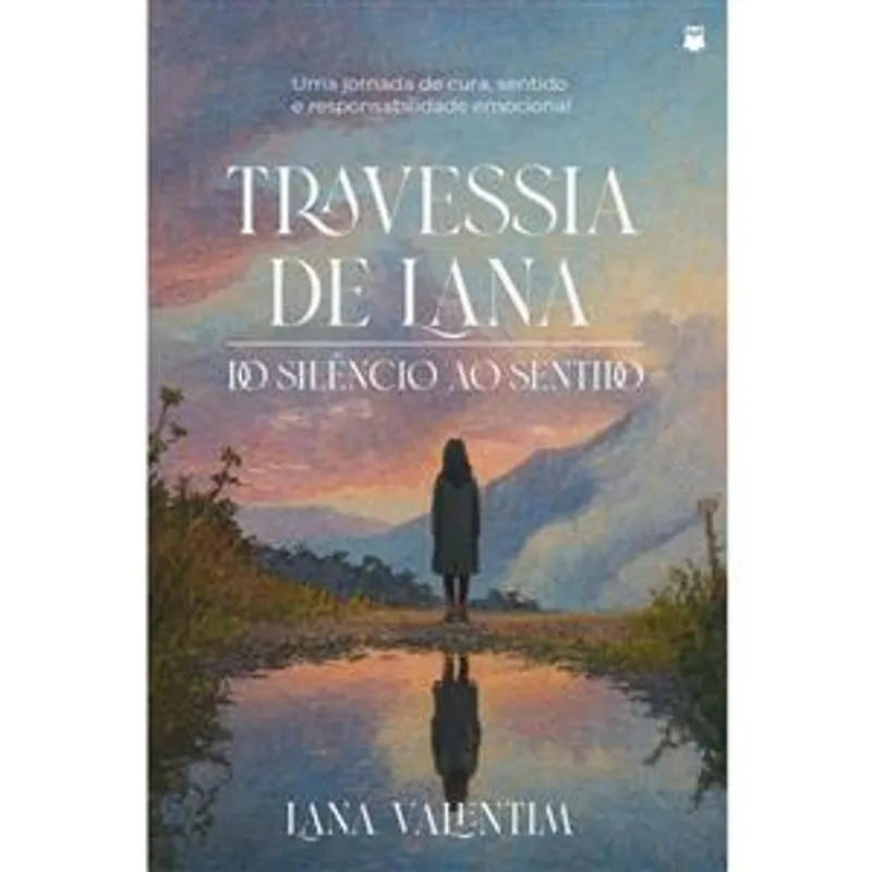Travessia de Lana do Silêncio Ao Sentindo