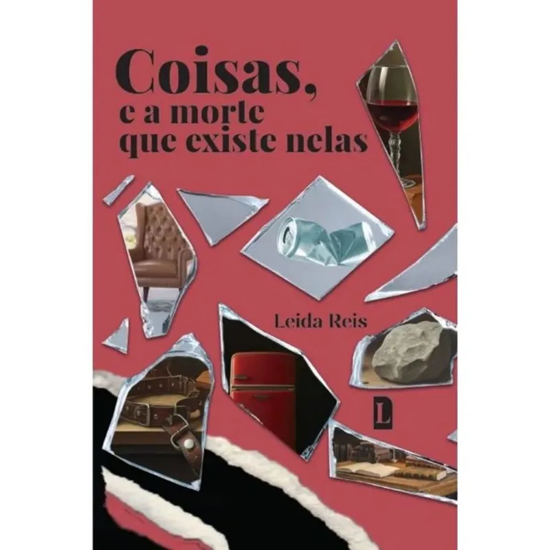 COISAS, E A MORTE QUE EXISTE NELAS