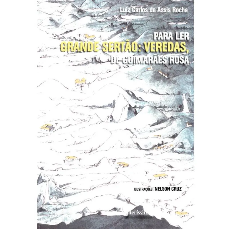 PARA LER GRANDE SERTÃO: VEREDAS, DE GUIMARÃES ROSA
