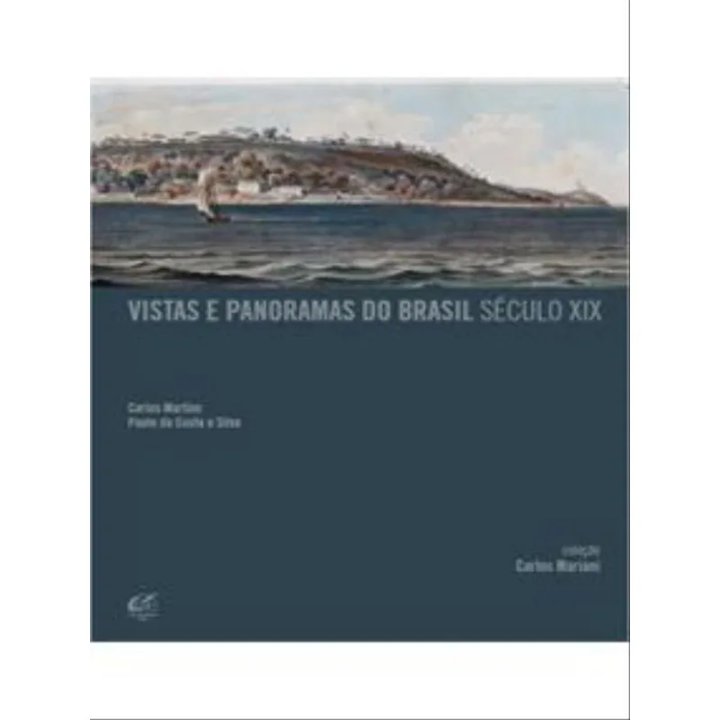 VISTAS E PANORAMA DO BRASIL - SÉCULO XIX