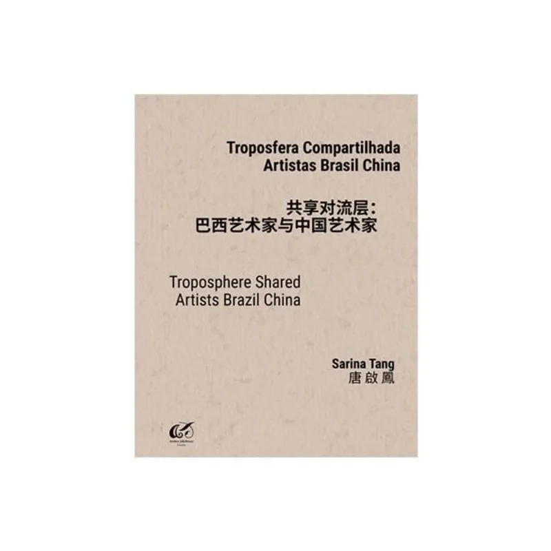 TROPOSFERA COMPARTILHADA ARTISTAS BRASIL CHINA