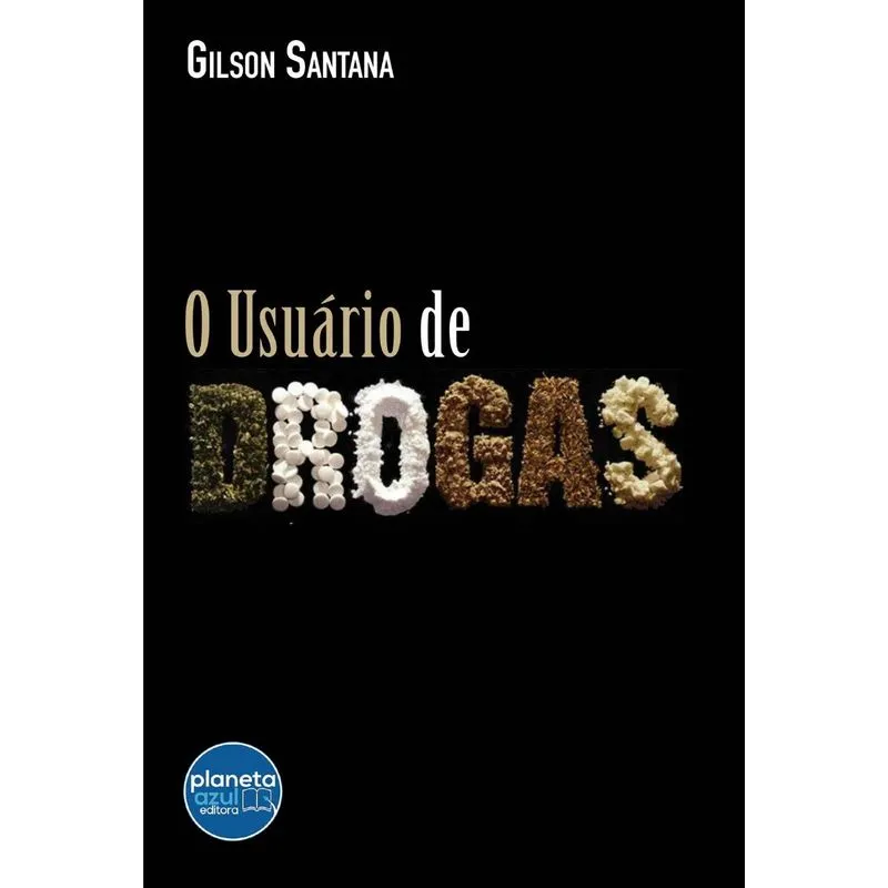 O Usuário de Drogas