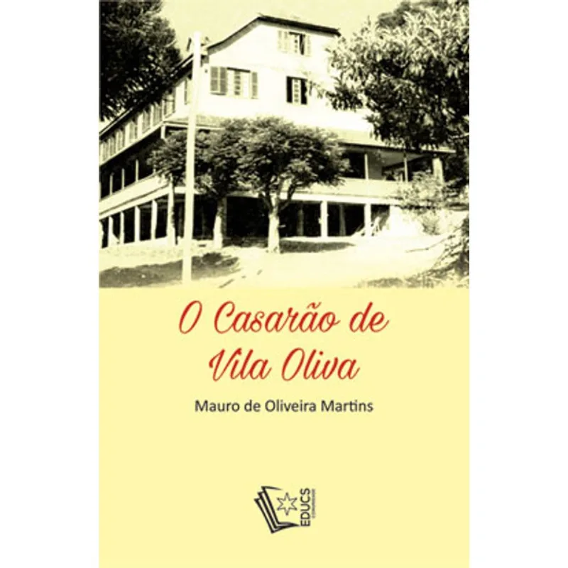O CASARÃO DE VILA OLIVA