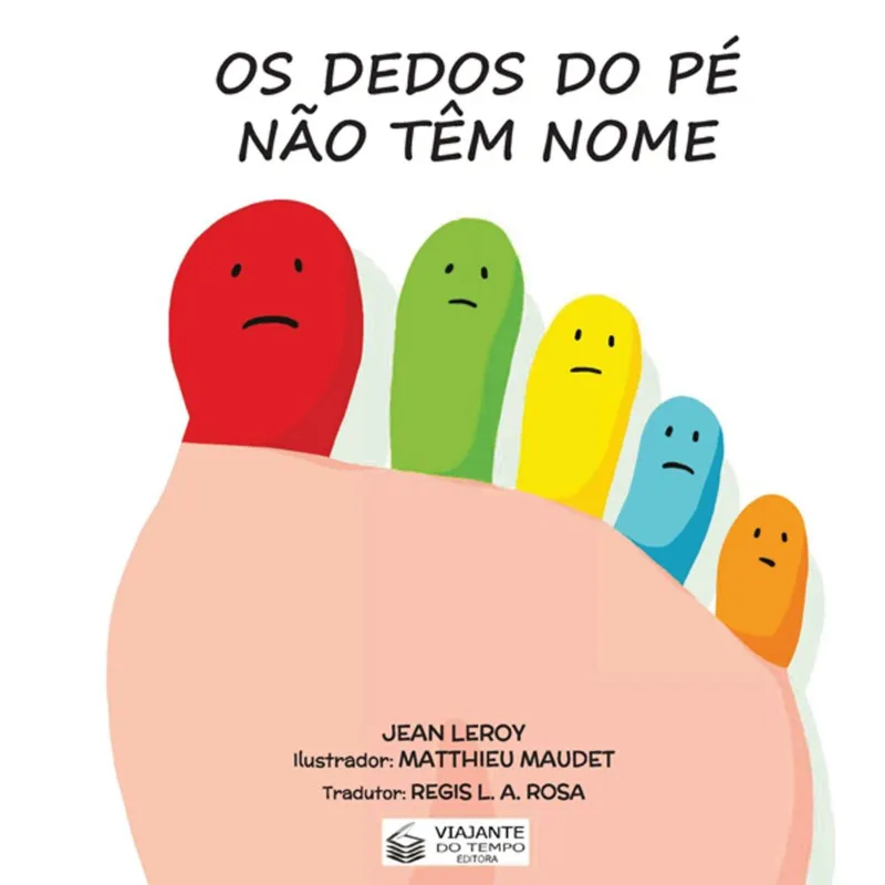 OS DEDOS DO PÉ NÃO TÊM NOME