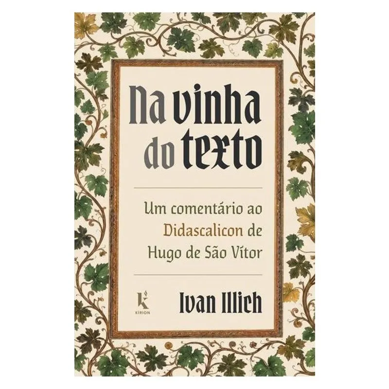 NA VINHA DO TEXTO: UM COMENTÁRIO AO DIDASCALICON DE HUGO DE SÃO VÍTOR