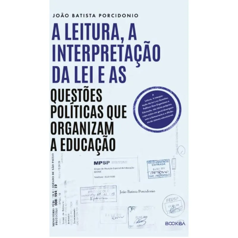 A leitura, a interpretação da lei e as questões políticas que organizam a educação