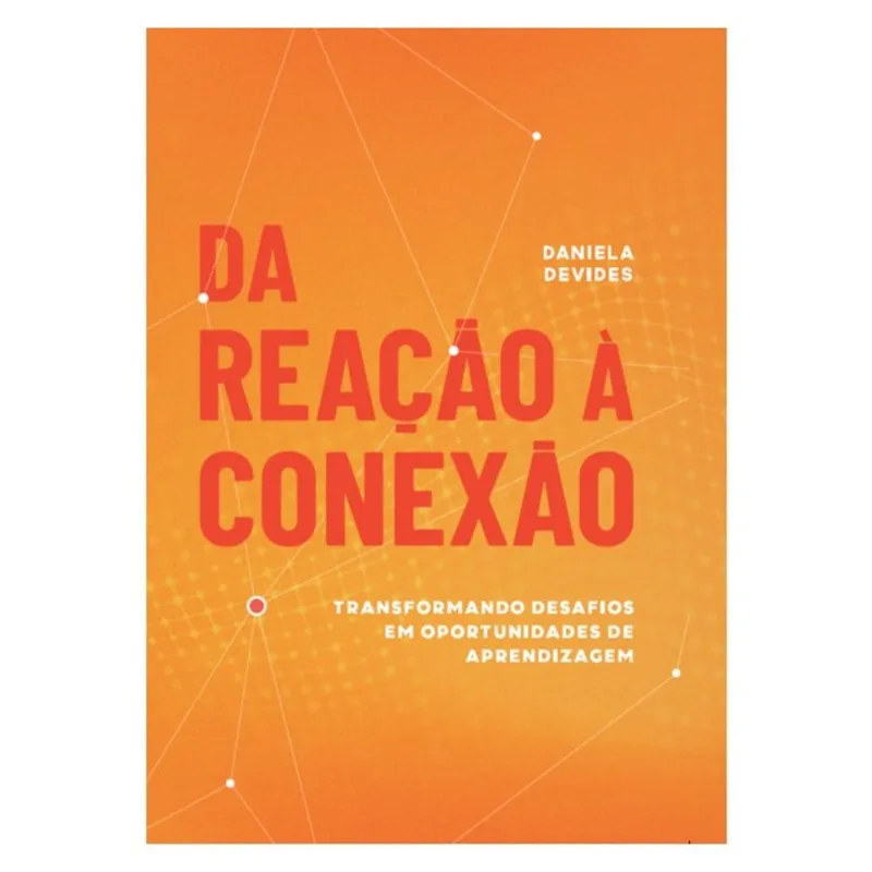 DA REAÇÃO À CONEXÃO: