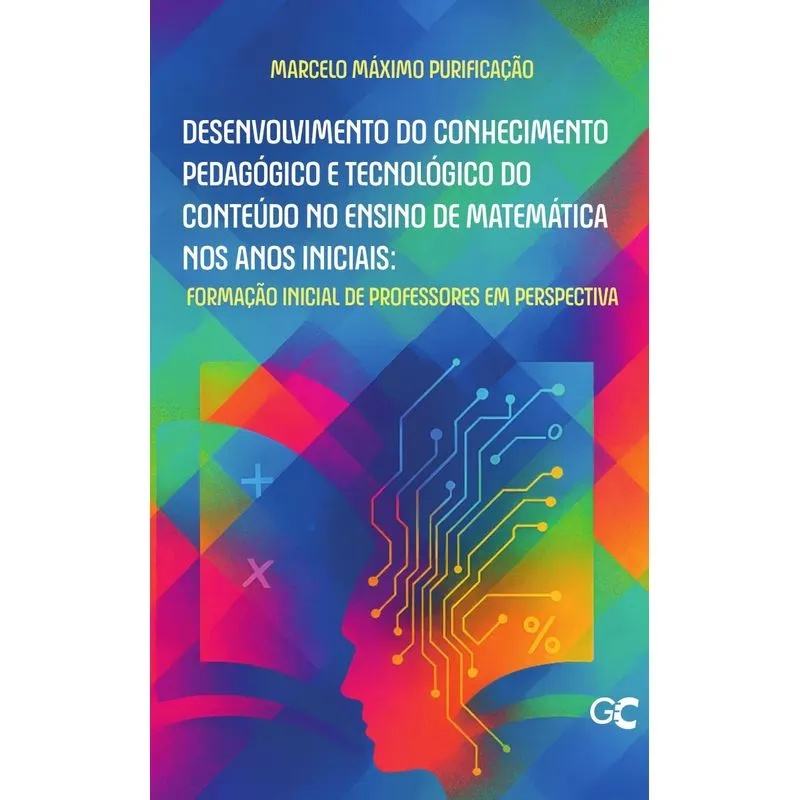 Desenvolvimento Do Conhecimento Pedagógico E Tecnológico Do Conteúdo No Ensino De Matemática Nos Anos Iniciais: Formação Inicial De Professores Em Per