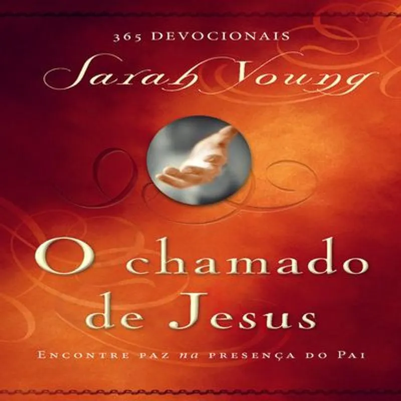 O Chamado de Jesus Sarah Young 1ª Edição Capa Dura Livro O chamado de Jesus
