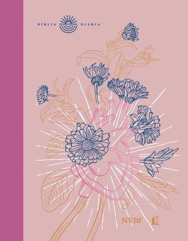Bíblia Diária NVI, Tecido sobre capa dura, Coração florido, Leitura Perfeita – Comece sua jornada de 365 dias com a Bíblia em qualquer momento do ano E-book