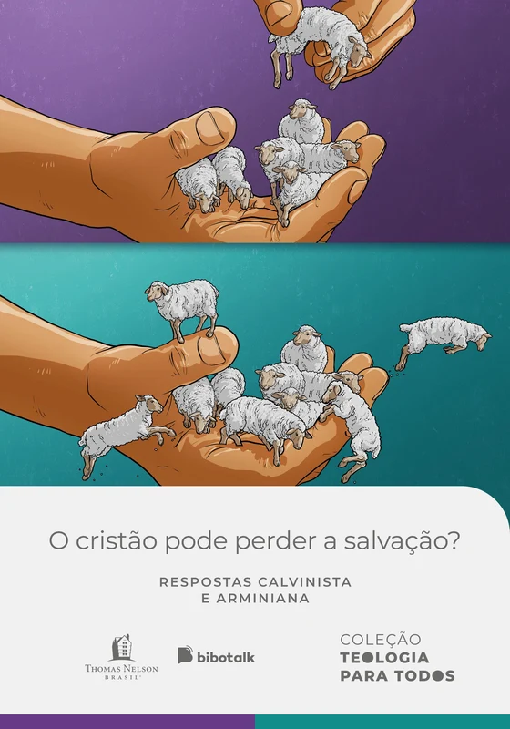 O cristão pode perder a salvação? Respostas calvinista e arminiana - Coleção Teologia para Todos | Kit 4 E-book