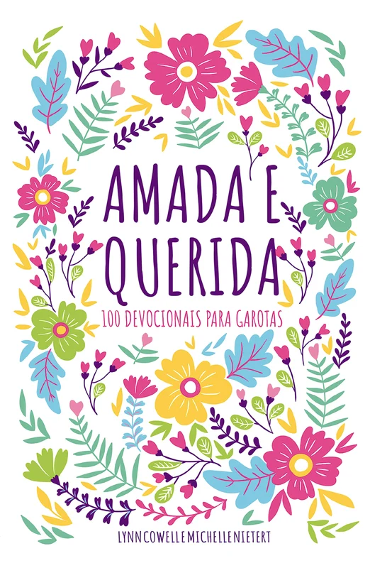 Amada e querida – 100 devocionais para meninas descobrirem quem são em Deus E-book