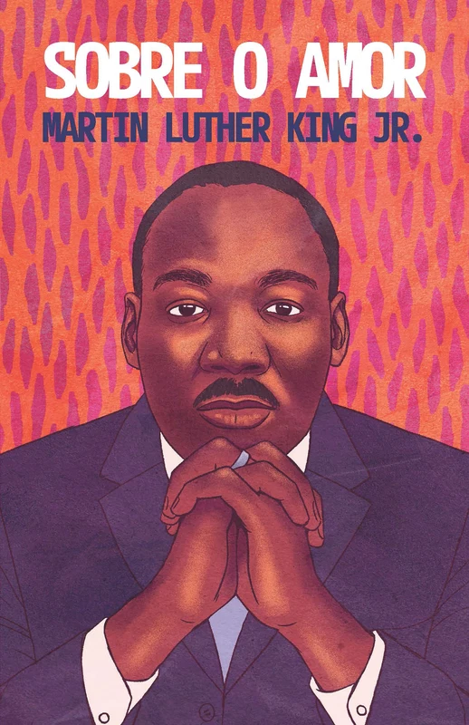 Sobre o amor – Reflexões transformadoras de Martin Luther King Jr. E-book