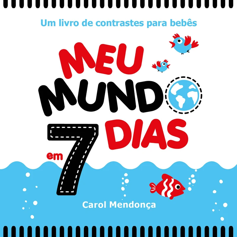 Meu mundo em 7 dias – Livrinho de pano com cores contrastantes e chocalho para bebês E-book