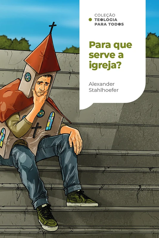 Para que serve a igreja?: Uma introdução à doutrina da igreja| Coleção Teologia para todos E-book