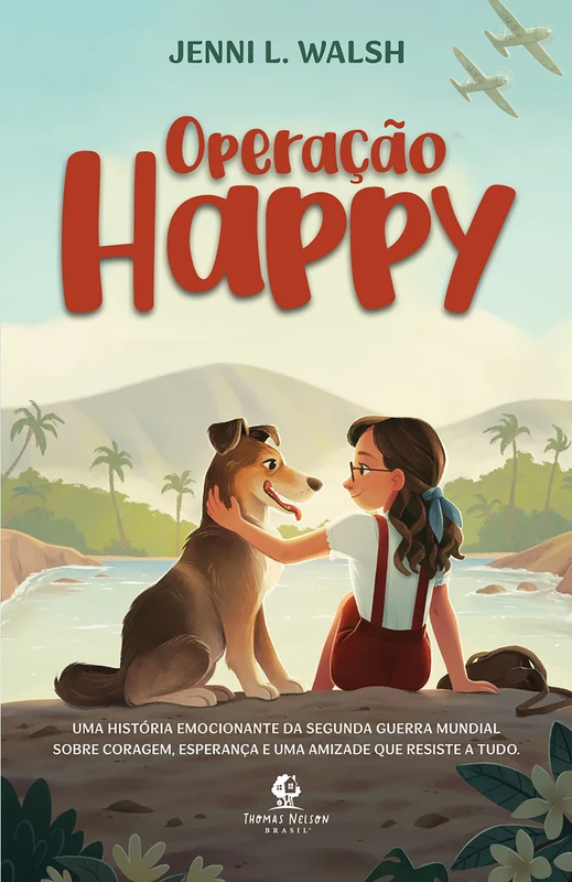 Operação Happy: Uma história emocionante da Segunda Guerra Mundial sobre coragem, esperança e uma amizade que resiste a tudo E-book
