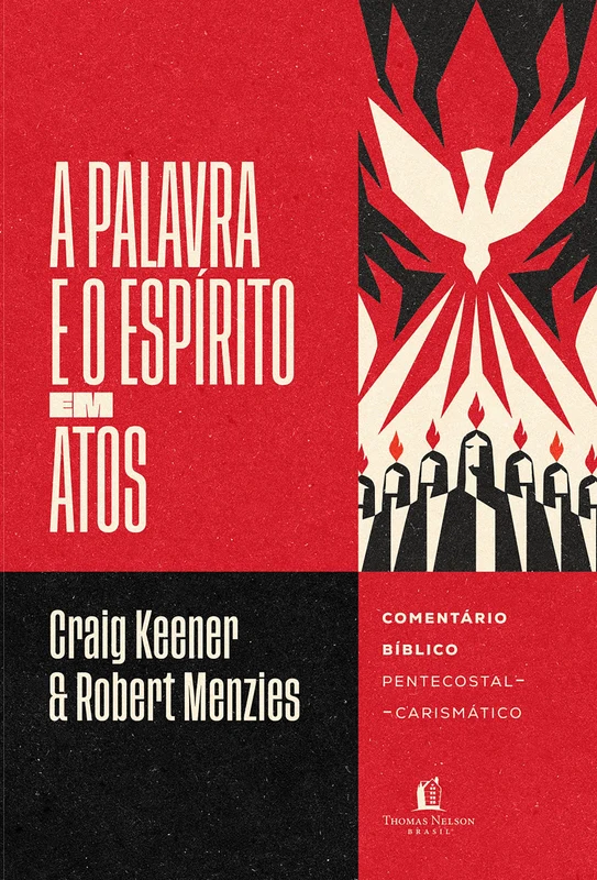 A Palavra e o Espírito em Atos: Comentário bíblico pentecostal-carismático E-book