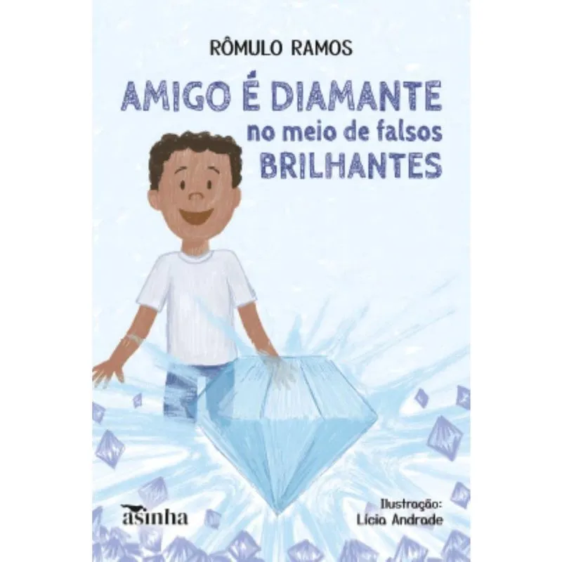 Amigo é diamante no meio de falsos brilhantes