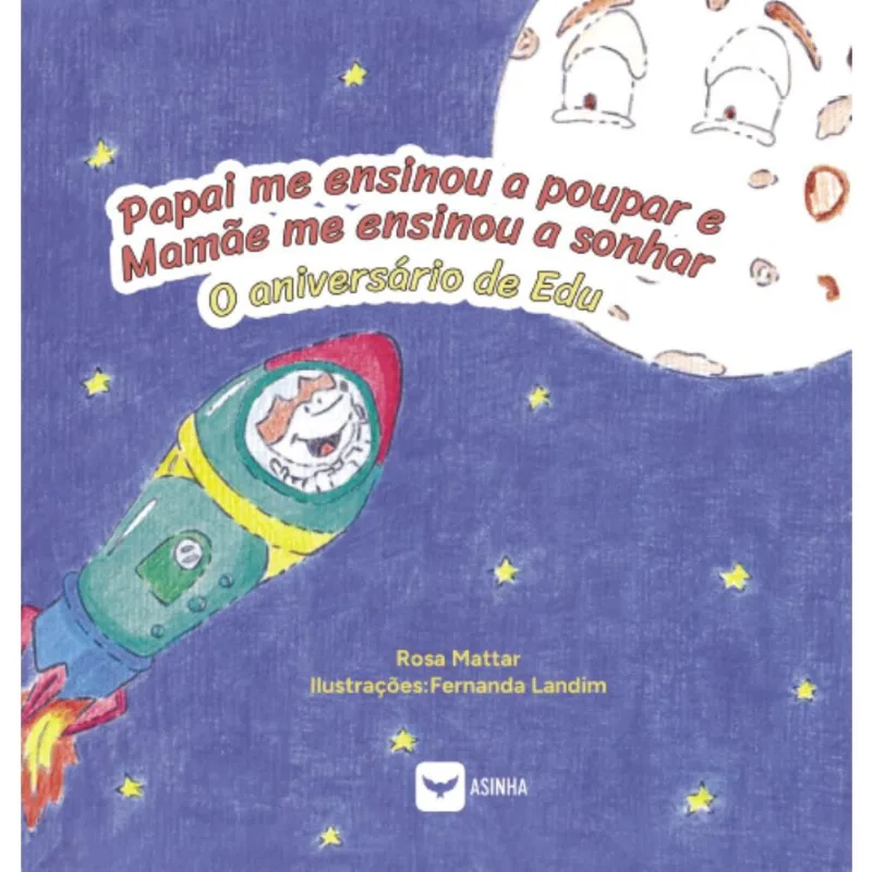 Papai me ensinou a poupar e Mamãe me ensinou a sonhar: o aniversário de Edu