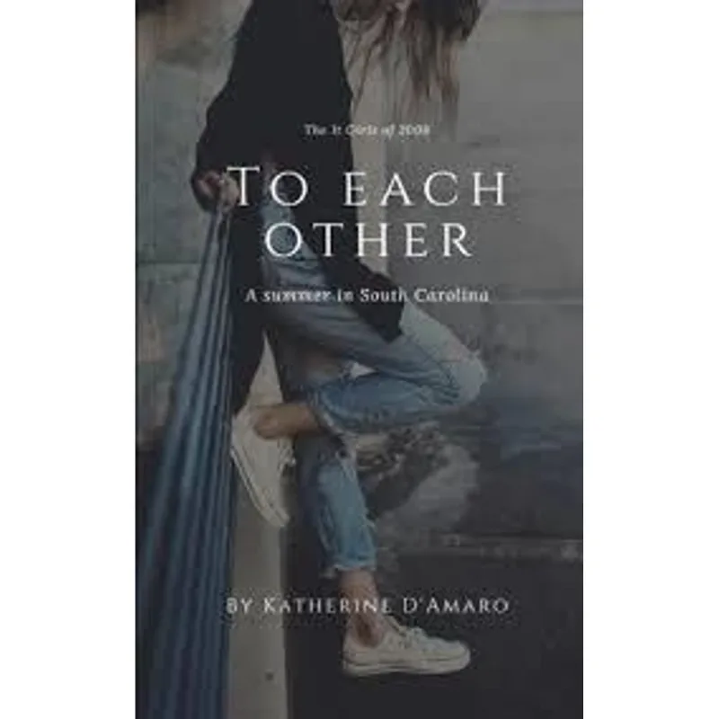 To Each Other - a Summer in South Carolina