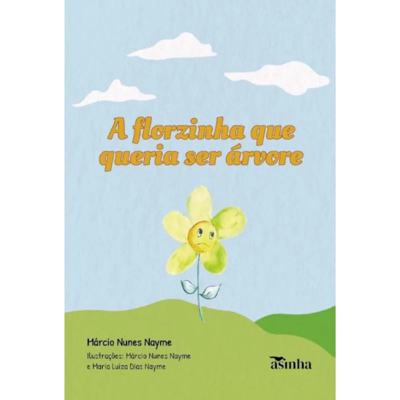 A florzinha que queria ser árvore