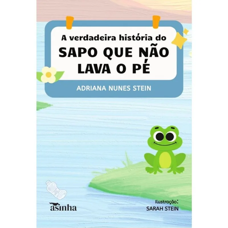 A VERDADEIRA HISTÓRIA DO SAPO QUE NÃO LAVA O PÉ
