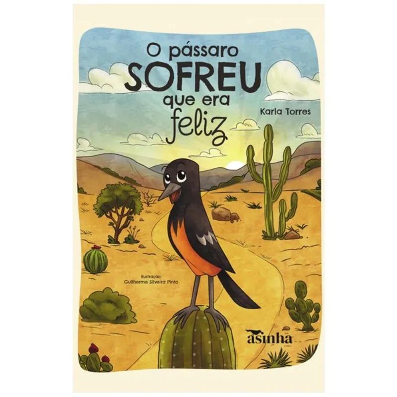 O PÁSSARO SOFREU QUE ERA FELIZ