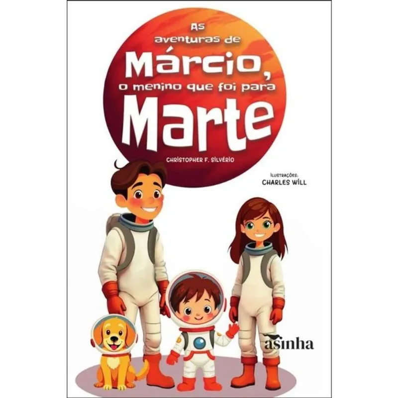 AS AVENTURAS DE MÁRCIO, O MENINO QUE FOI PARA MARTE