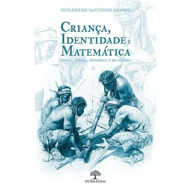 CRIANÇA, IDENTIDADE E MATEMÁTICA