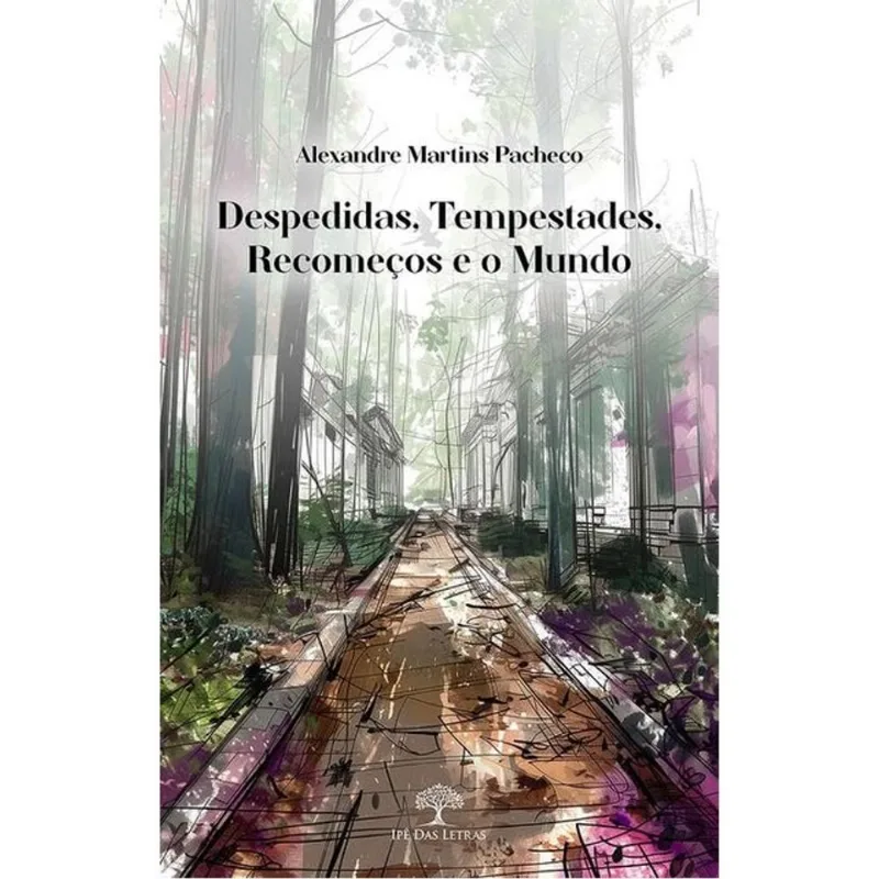 DESPEDIDAS, TEMPESTADES, RECOMEÇOS E O MUNDO