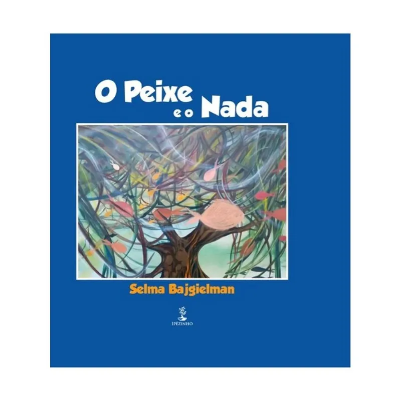 O PEIXE E O NADA