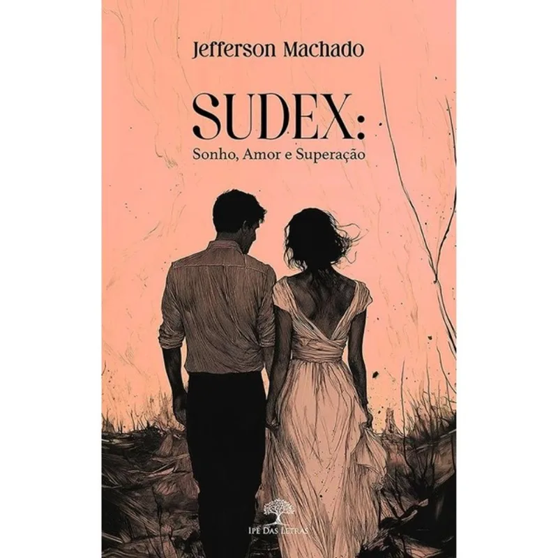 SUDEX - SONHO, AMOR E SUPERAÇÃO