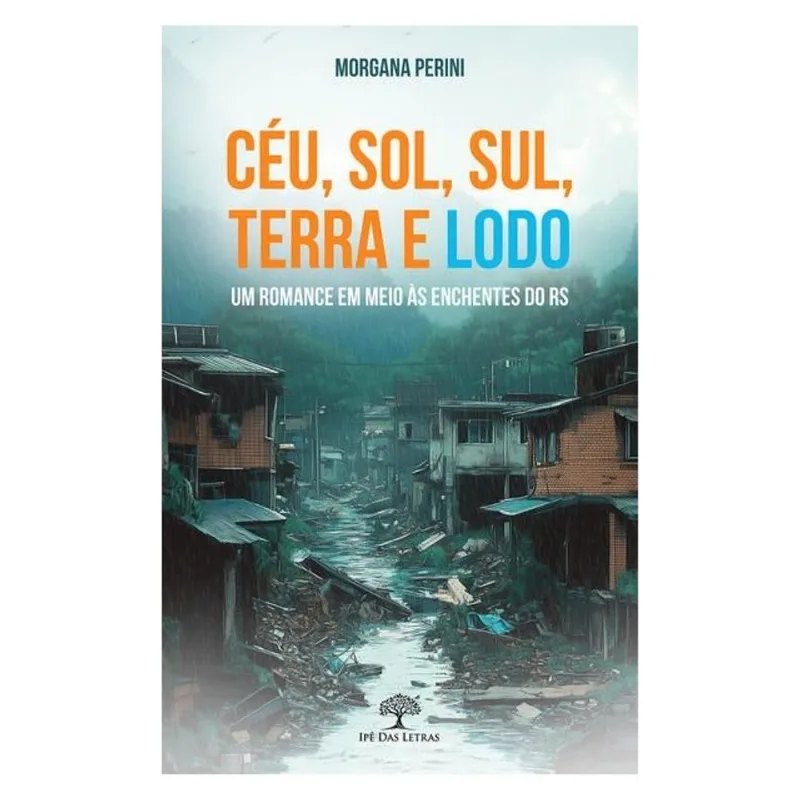 CÉU, SOL, SUL, TERRA E LODO