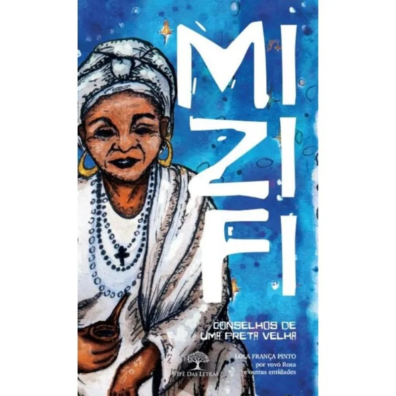MIZIFI - CONSELHOS DE UMA PRETA VELHA