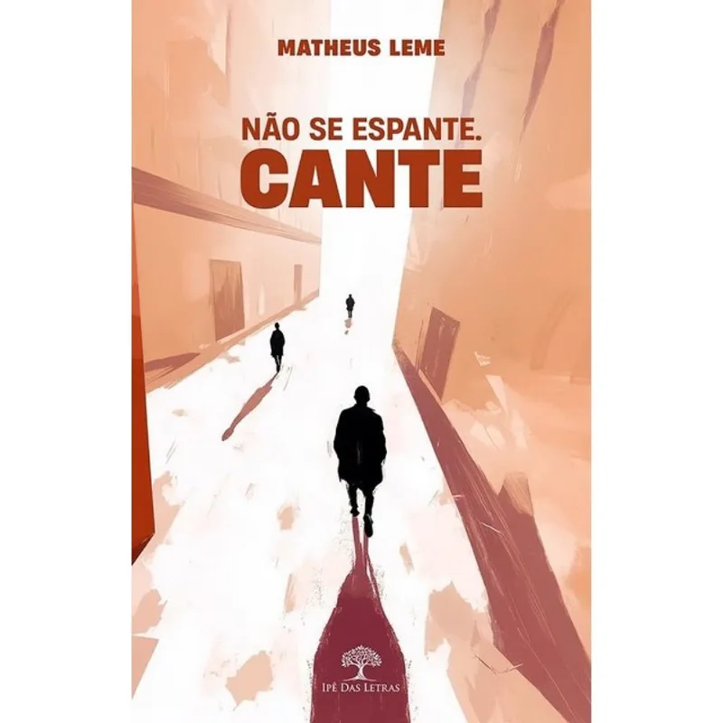 NÃO SE ESPANTE. CANTE